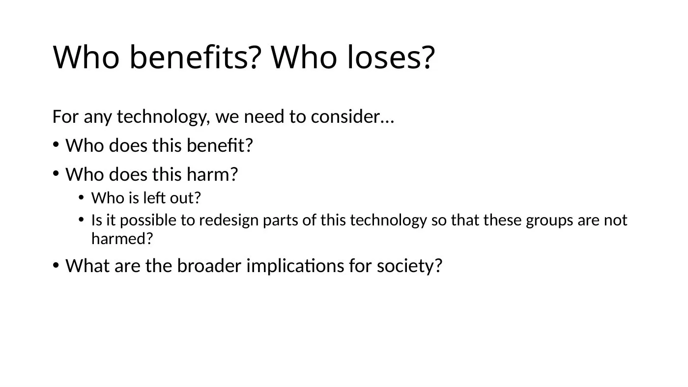 Lecture slide titled Who benefits? Who loses?, listing questions to ask of any technology