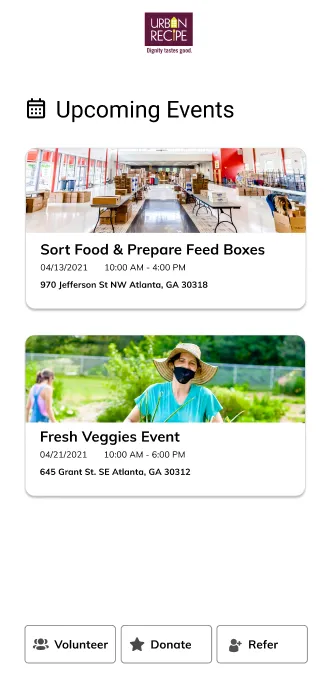 Urban Recipe volunteer app prototype, Home: Upcoming Events, with Sort Food & Prepare Feed Boxes and Fresh Veggies Event cards above Volunteer, Donate, and Refer buttons